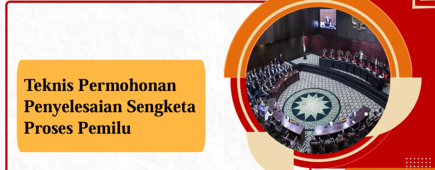 Teknis Permohonan Penyelesaian Sengketa Pemilu
