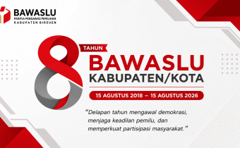 Delapan Tahun Bawaslu Kabupaten-Kota Mengawal Demokrasi